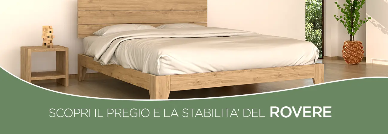 Scopri i nuovi prodotti in rovere