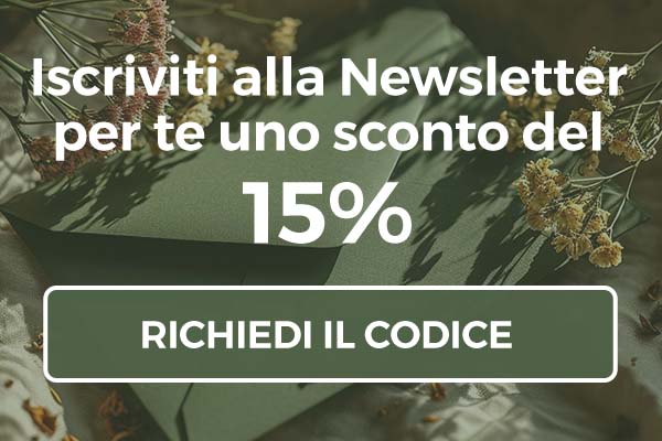 Iscriviti alla newsletter e rchiedi il15 di sconto